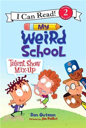 My Weird School Talent Show Mix-up (I Can Read)