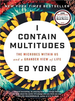 I contain multitudes :the microbes within us and a grander view of life /