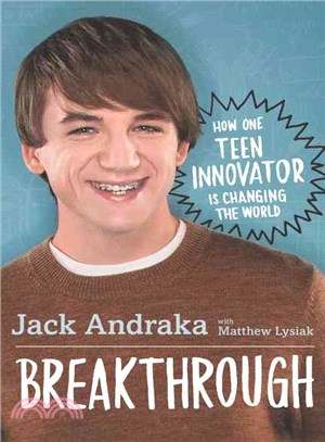 Breakthrough ─ How One Teen Innovator Is Changing the World