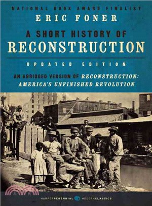 A short history of Reconstruction, 1863-1877 /