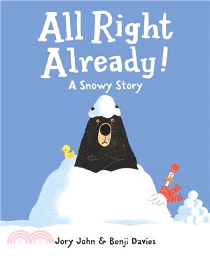 All Right Already!: A Snowy Story (精裝本)(美國版)