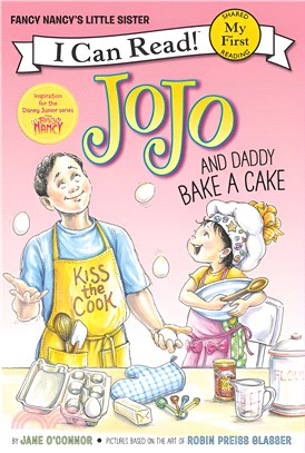 Fancy Nancy: Jojo and Daddy Bake a Cake