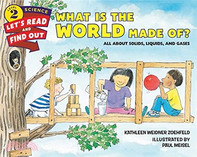 What is the world made of? :all about solids, liquids, and gases /