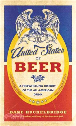 The United States of Beer ─ A Freewheeling History of the All-American Drink