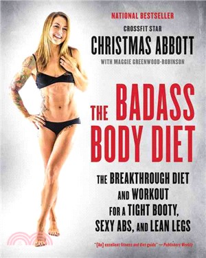 The Badass Body Diet :The Br...