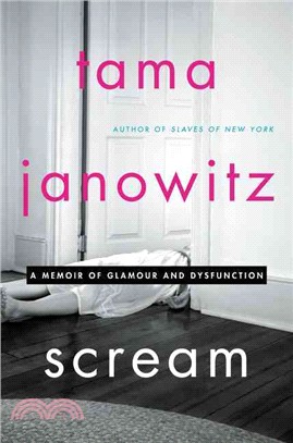 Scream ─ A Memoir of Glamour and Dysfunction