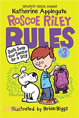 Don't Swap Your Sweater for a Dog (Roscoe Riley Rules #3)