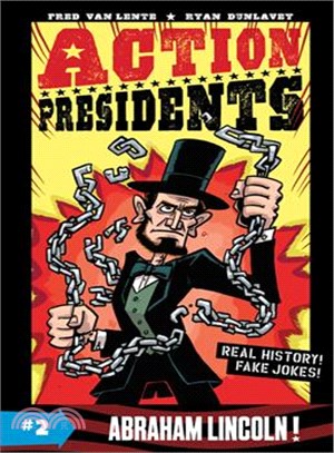 Action presidents.2,Abraham Lincoln! /