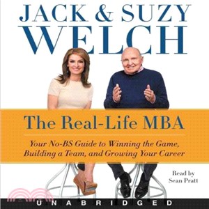 The Real-life MBA ─ Your No-bs Guide to Winning the Game, Building a Team, and Growing Your Career
