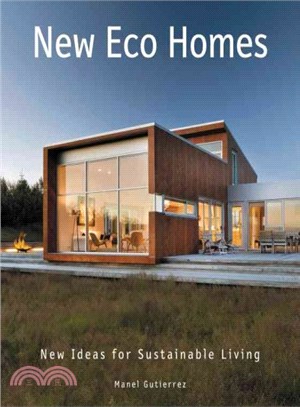 New Eco Homes ─ New Ideas for Sustainable Living