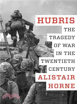 Hubris ─ The Tragedy of War in the Twentieth Century