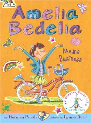 Amelia Bedelia Means Business / Amelia Bedelia Unleashed