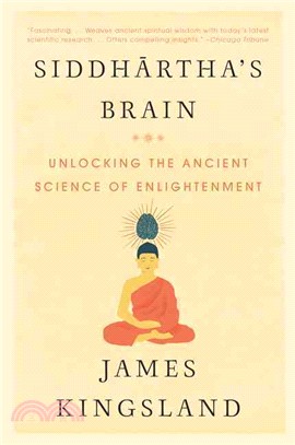 Siddhartha's Brain ─ Unlocking the Ancient Science of Enlightenment