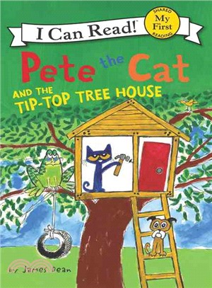 Pete the Cat and the Tip-Top Tree House (精裝本)