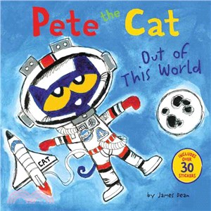 Pete the Cat Out of This World (includes over 30 stickers)(平裝本)