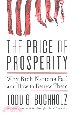 The Price of Prosperity ─ Why Rich Nations Fail and How to Renew Them
