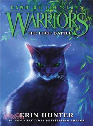 #3: The First Battle (Warriors: Dawn of the Clans)
