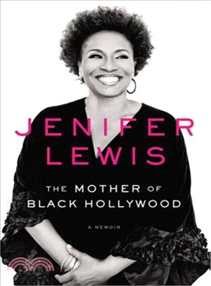 The mother of Black Hollywood :a memoir /