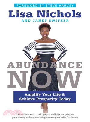 Abundance Now ─ Amplify Your Life and Achieve Prosperity Today