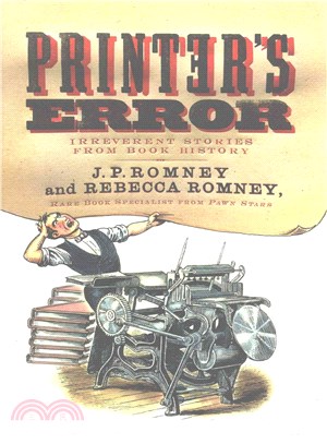 Printer's error :irreverent stories from book history /