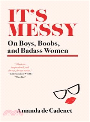 It's Messy ― On Boys, Boobs, and Badass Women