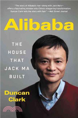 Alibaba ─ The House That Jack Ma Built