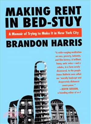 Making Rent in Bed-stuy ─ A Memoir of Trying to Make It in New York City