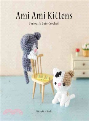Ami Ami Kittens ─ Seriously Cute Crochet!