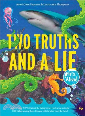 Two truths and a lie :it's alive! /