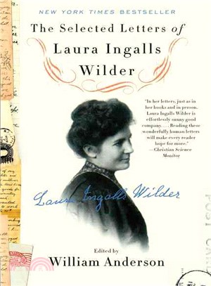 The selected letters of Laura Ingalls Wilder /