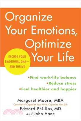 Organize Your Emotions, Optimize Your Life ─ Decode Your Emotional DNA-and Thrive