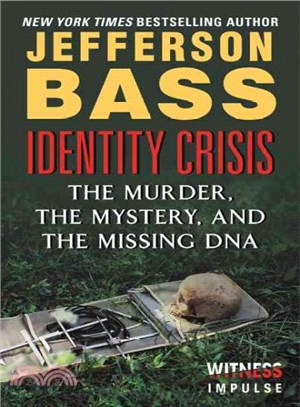 Identity Crisis ─ The Murder, the Mystery, and the Missing DNA