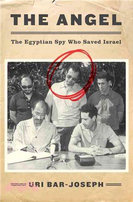 The Angel ─ The Egyptian Spy Who Saved Israel