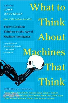 What to Think About Machines That Think ─ Today's Leading Thinkers on the Age of Machine Intelligence