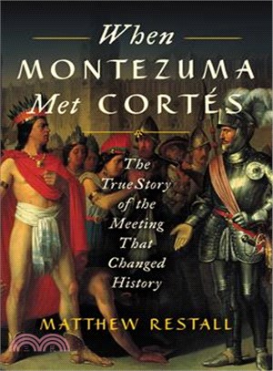 When Montezuma met Cortés :t...