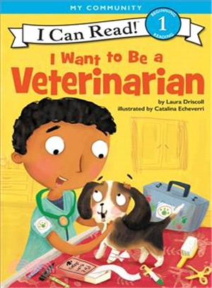 I want to be a veterinarian ...