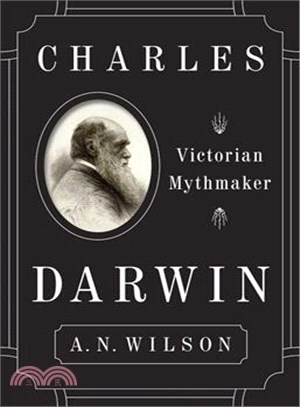 Charles Darwin ─ Victorian Mythmaker