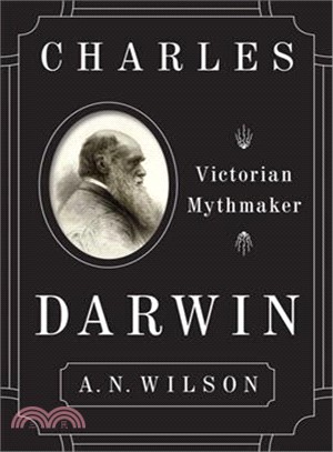 Charles Darwin ― Victorian Mythmaker