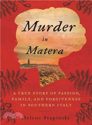 Murder in Matera ─ A True Story of Passion, Family, and Forgiveness in Southern Italy