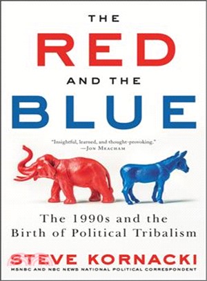 The Red and the Blue ― The 1990s and the Birth of Political Tribalism
