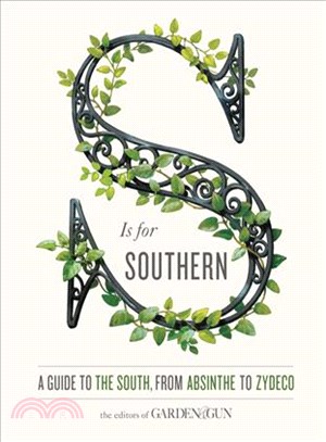 S is for Southern :A Guide to the South, from Absinthe to Zydeco /