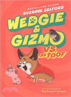 Wedgie & Gizmo vs. the Toof ...