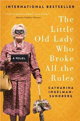 The little old lady who broke all the rules :a novel /