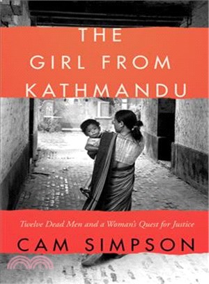 The girl from Kathmandu :twelve dead men and a woman's quest for justice /