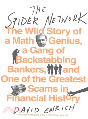 The Spider Network ─ The Wild Story of a Math Genius, a Gang of Backstabbing Bankers, and One of the Greatest Scams in Financial History