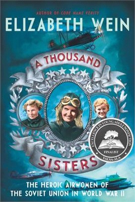 A Thousand Sisters ― The Heroic Airwomen of the Soviet Union in World War II