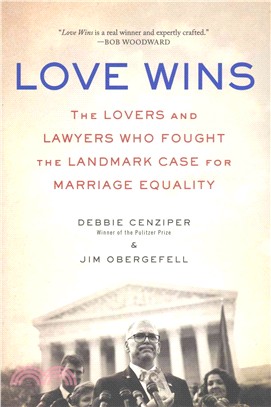 Love Wins ─ The Lovers and Lawyers Who Fought the Landmark Case for Marriage Equality
