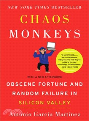 Chaos Monkeys ― Obscene Fortune and Random Failure in Silicon Valley