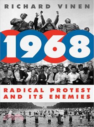 1968 ― Radical Protest and Its Enemies