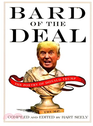 Bard of the Deal ─ The Poetry of Donald Trump